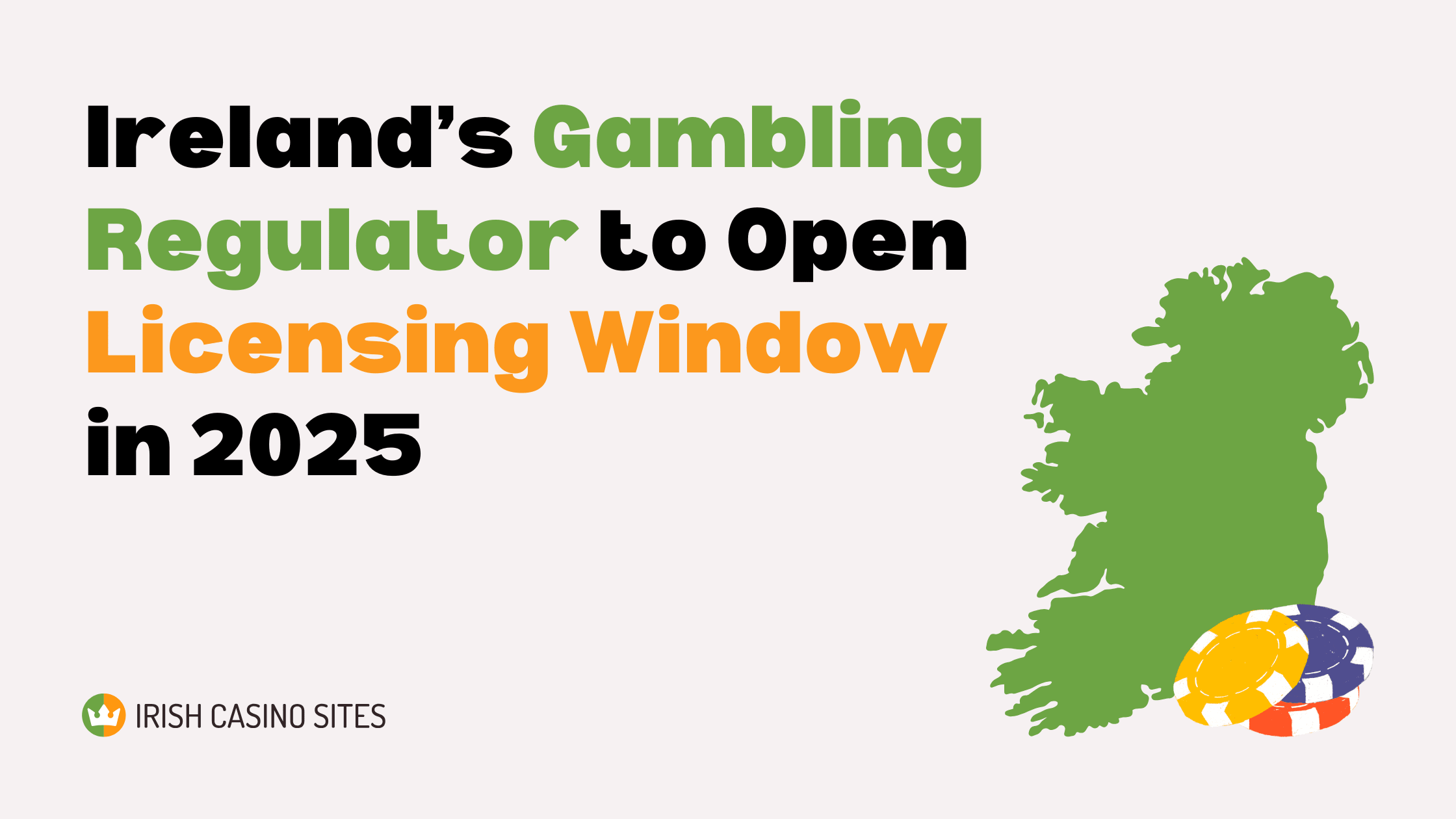 Ireland’s New Gambling Regulator Set to Open Licensing Window