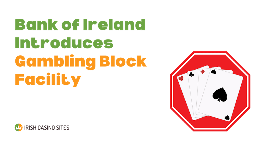 Bank of Ireland Introduces Gambling Block Facility